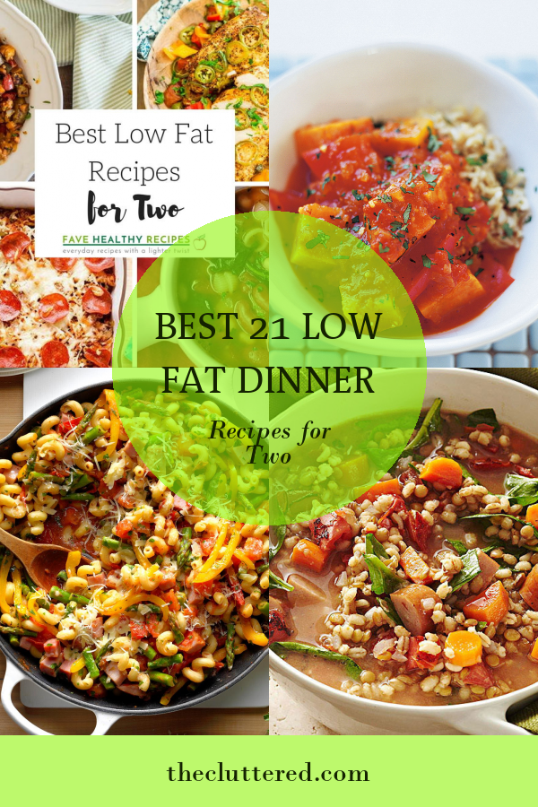 Best 21 Low Fat Dinner Recipes For Two Home Family Style And Art Ideas